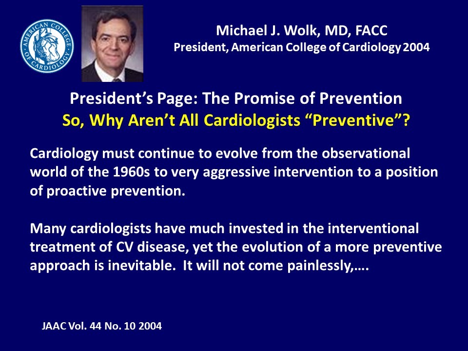 So Why Aren't All Cardiologists Preventive